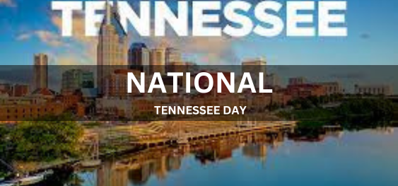 NATIONAL TENNESSEE DAY  [राष्ट्रीय टेनेसी दिवस]
